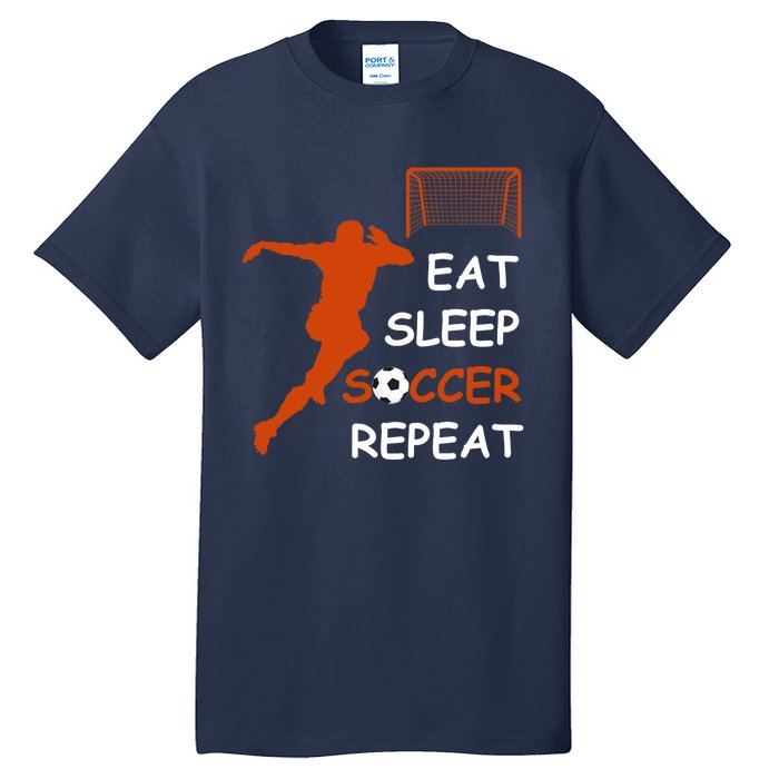 Eat Sleep Soccer Repeat funny Cool Sport Player Tall T-Shirt