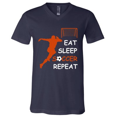 Eat Sleep Soccer Repeat funny Cool Sport Player V-Neck T-Shirt