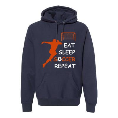 Eat Sleep Soccer Repeat funny Cool Sport Player Premium Hoodie