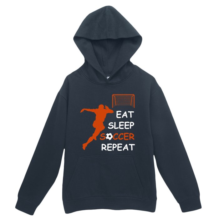 Eat Sleep Soccer Repeat funny Cool Sport Player Urban Pullover Hoodie