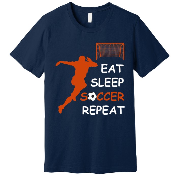 Eat Sleep Soccer Repeat funny Cool Sport Player Premium T-Shirt