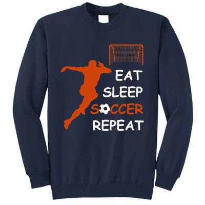 Eat Sleep Soccer Repeat funny Cool Sport Player Tall Sweatshirt