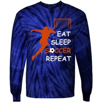 Eat Sleep Soccer Repeat funny Cool Sport Player Tie-Dye Long Sleeve Shirt