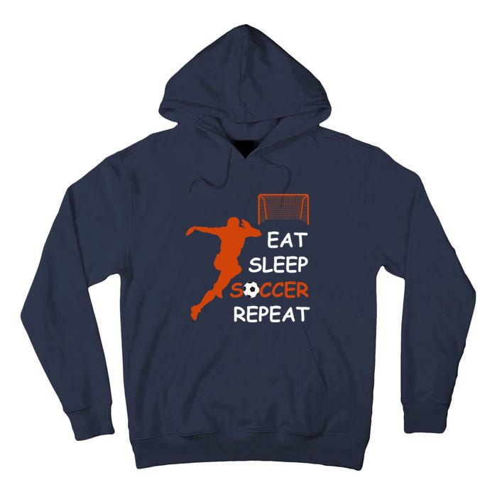 Eat Sleep Soccer Repeat funny Cool Sport Player Tall Hoodie