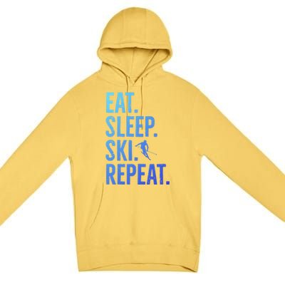 Eat Sleep Ski Repeat Gift Skiing Cool Gift Premium Pullover Hoodie