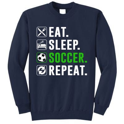 Eat Sleep Soccer Repeat Funny Soccer Player Tall Sweatshirt