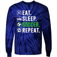 Eat Sleep Soccer Repeat Funny Soccer Player Tie-Dye Long Sleeve Shirt