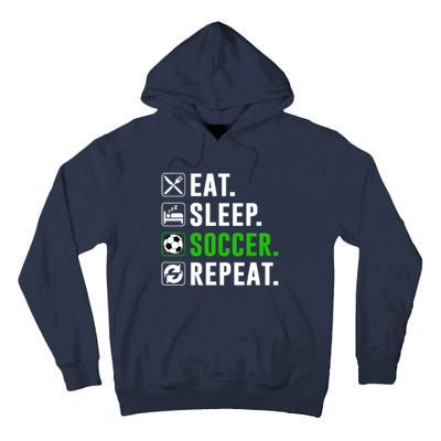 Eat Sleep Soccer Repeat Funny Soccer Player Tall Hoodie