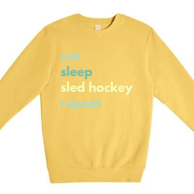 Eat Sleep Sled Hockey Repeat Cool Gift Premium Crewneck Sweatshirt