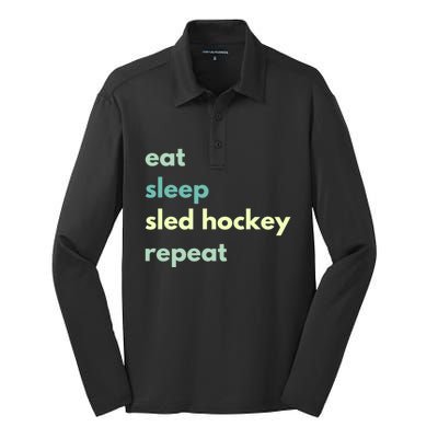 Eat Sleep Sled Hockey Repeat Cool Gift Silk Touch Performance Long Sleeve Polo