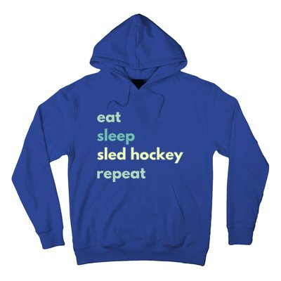 Eat Sleep Sled Hockey Repeat Cool Gift Hoodie