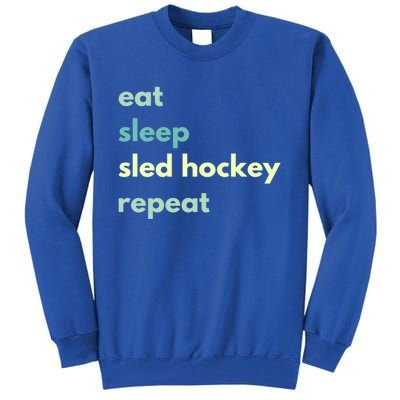 Eat Sleep Sled Hockey Repeat Cool Gift Tall Sweatshirt