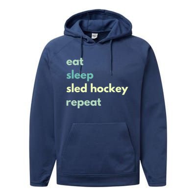 Eat Sleep Sled Hockey Repeat Cool Gift Performance Fleece Hoodie