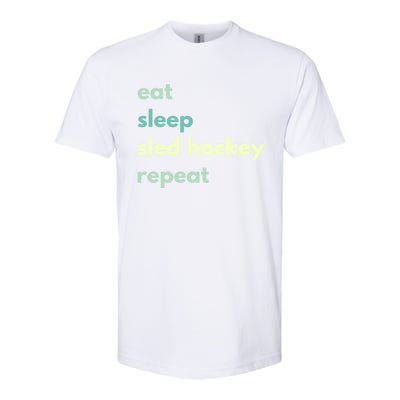 Eat Sleep Sled Hockey Repeat Cool Gift Softstyle CVC T-Shirt