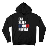 Eat Sleep Soccer Repeat Cool Soccer France Lover Player Hoodie