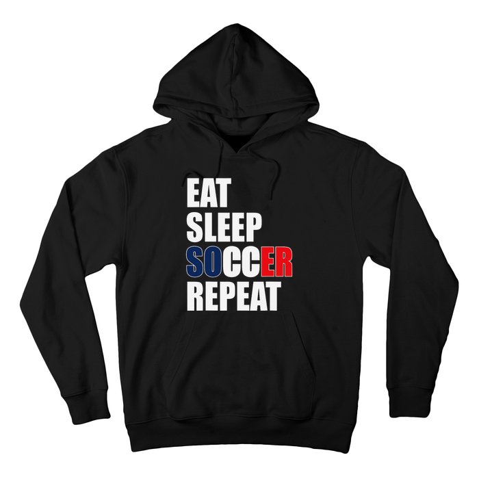 Eat Sleep Soccer Repeat Cool Soccer France Lover Player Hoodie