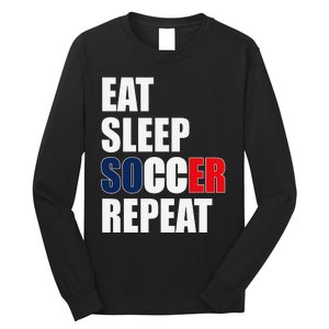 Eat Sleep Soccer Repeat Cool Soccer France Lover Player Long Sleeve Shirt