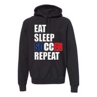 Eat Sleep Soccer Repeat Cool Soccer France Lover Player Premium Hoodie