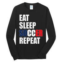 Eat Sleep Soccer Repeat Cool Soccer France Lover Player Tall Long Sleeve T-Shirt