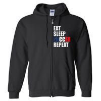 Eat Sleep Soccer Repeat Cool Soccer France Lover Player Full Zip Hoodie