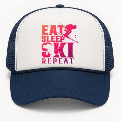 Eat Sleep Ski Repeat Skier Sayings Skiing Slopes Gift Trucker Hat