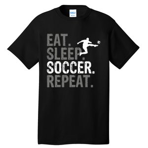 Eat Sleep Soccer Repeat - Soccer Graphic Tall T-Shirt