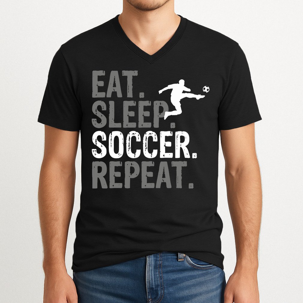 Eat Sleep Soccer Repeat - Soccer Graphic V-Neck T-Shirt