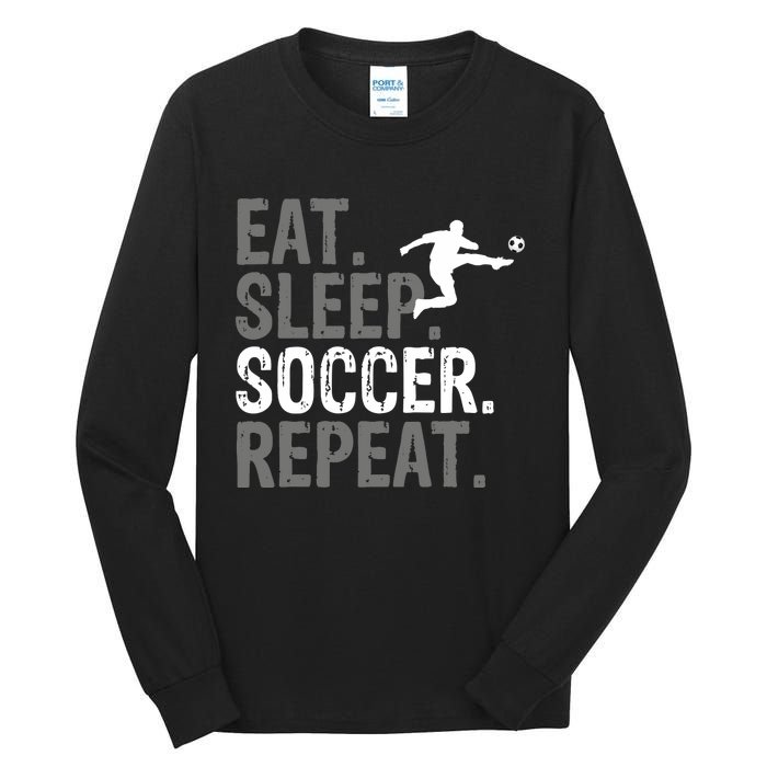 Eat Sleep Soccer Repeat - Soccer Graphic Tall Long Sleeve T-Shirt