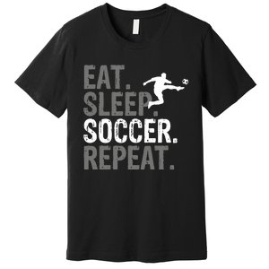 Eat Sleep Soccer Repeat - Soccer Graphic Premium T-Shirt