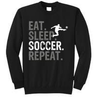 Eat Sleep Soccer Repeat - Soccer Graphic Tall Sweatshirt