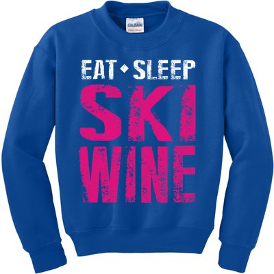 Eat Sleep Ski Wine Cute Gift Funny Wine Lover Ski Gift Kids Sweatshirt