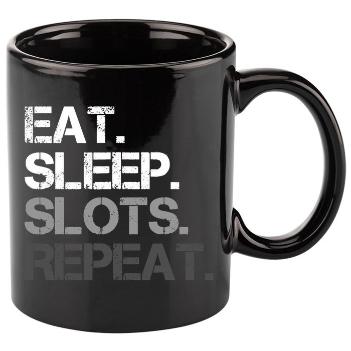 Eat Sleep Slots Repeat - Funny Slot Machine Gambling 11oz C Handle Ceramic Mug
