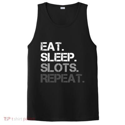 Eat Sleep Slots Repeat - Funny Slot Machine Gambling PosiCharge Competitor Tank