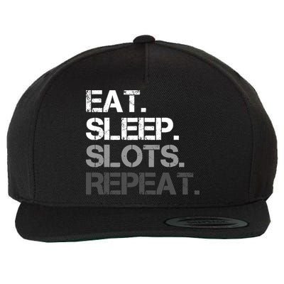Eat Sleep Slots Repeat - Funny Slot Machine Gambling Wool Snapback Cap