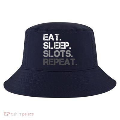 Eat Sleep Slots Repeat - Funny Slot Machine Gambling Cool Comfort Performance Bucket Hat