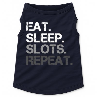 Eat Sleep Slots Repeat - Funny Slot Machine Gambling Doggie Tank