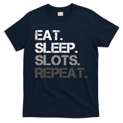 Eat Sleep Slots Repeat - Funny Slot Machine Gambling T-Shirt