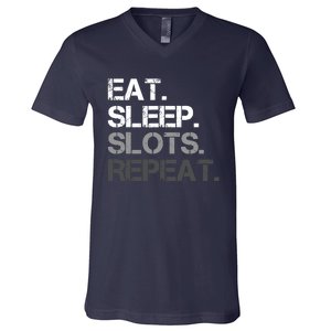 Eat Sleep Slots Repeat - Funny Slot Machine Gambling V-Neck T-Shirt