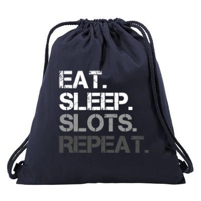 Eat Sleep Slots Repeat - Funny Slot Machine Gambling Drawstring Bag