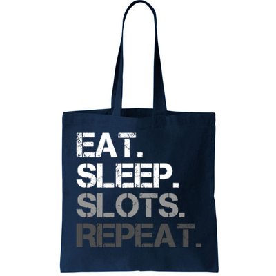 Eat Sleep Slots Repeat - Funny Slot Machine Gambling Tote Bag