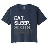 Eat Sleep Slots Repeat - Funny Slot Machine Gambling Women's Crop Top Tee