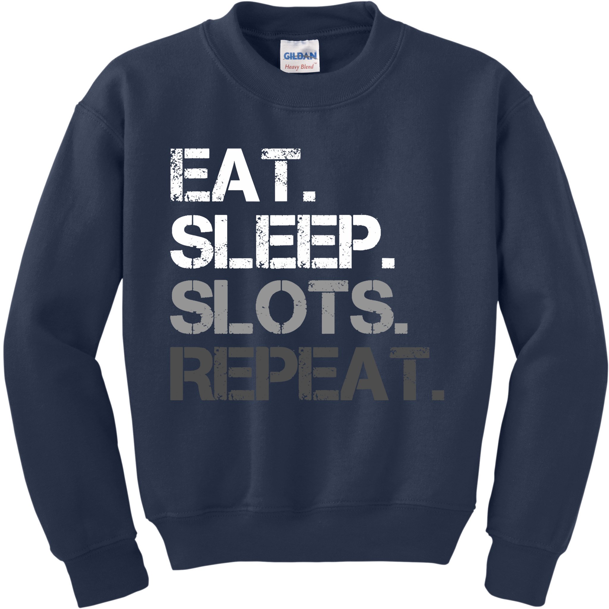 Eat Sleep Slots Repeat - Funny Slot Machine Gambling Kids Sweatshirt