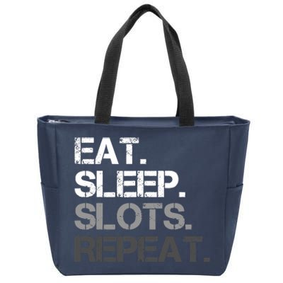 Eat Sleep Slots Repeat - Funny Slot Machine Gambling Zip Tote Bag