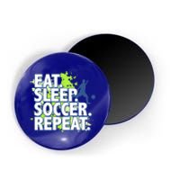 Eat Sleep Soccer Repeat Gift Magnet