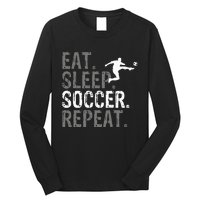 Eat Sleep Soccer Repeat Soccer Graphic Long Sleeve Shirt