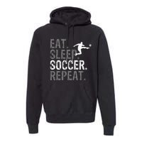 Eat Sleep Soccer Repeat Soccer Graphic Premium Hoodie