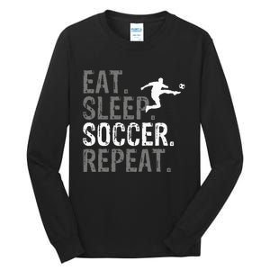 Eat Sleep Soccer Repeat Soccer Graphic Tall Long Sleeve T-Shirt