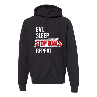 Eat Sleep Stop Goals Repeat Field Hockey Player Hockey Fan Premium Hoodie