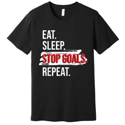 Eat Sleep Stop Goals Repeat Field Hockey Player Hockey Fan Premium T-Shirt