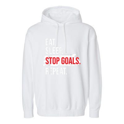 Eat Sleep Stop Goals Repeat Field Hockey Player Hockey Fan Garment-Dyed Fleece Hoodie